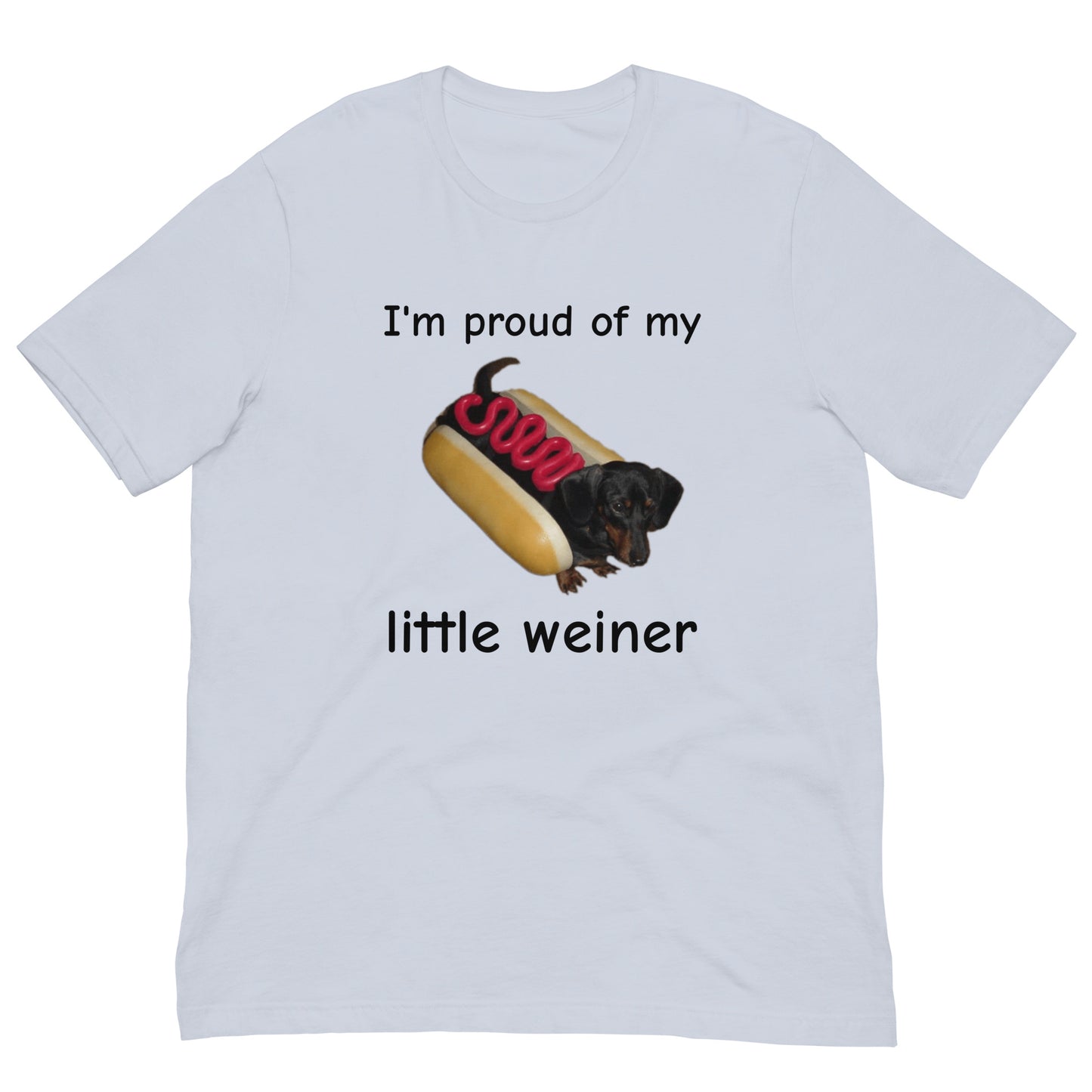 I'M PROUD OF MY LITTLE WEINER TEE