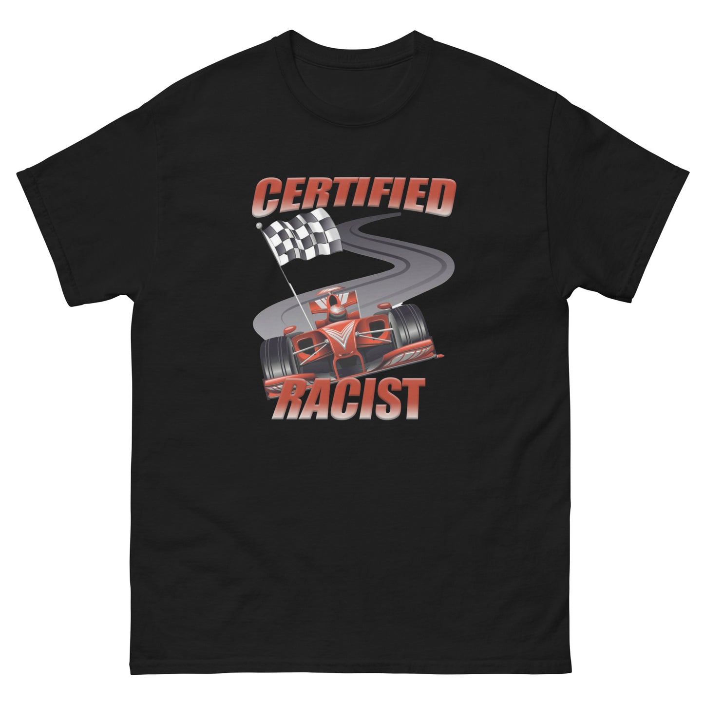 CERTIFIED F1 RACIST TEE