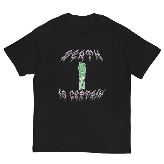 DEATH IS CERTAIN TEE