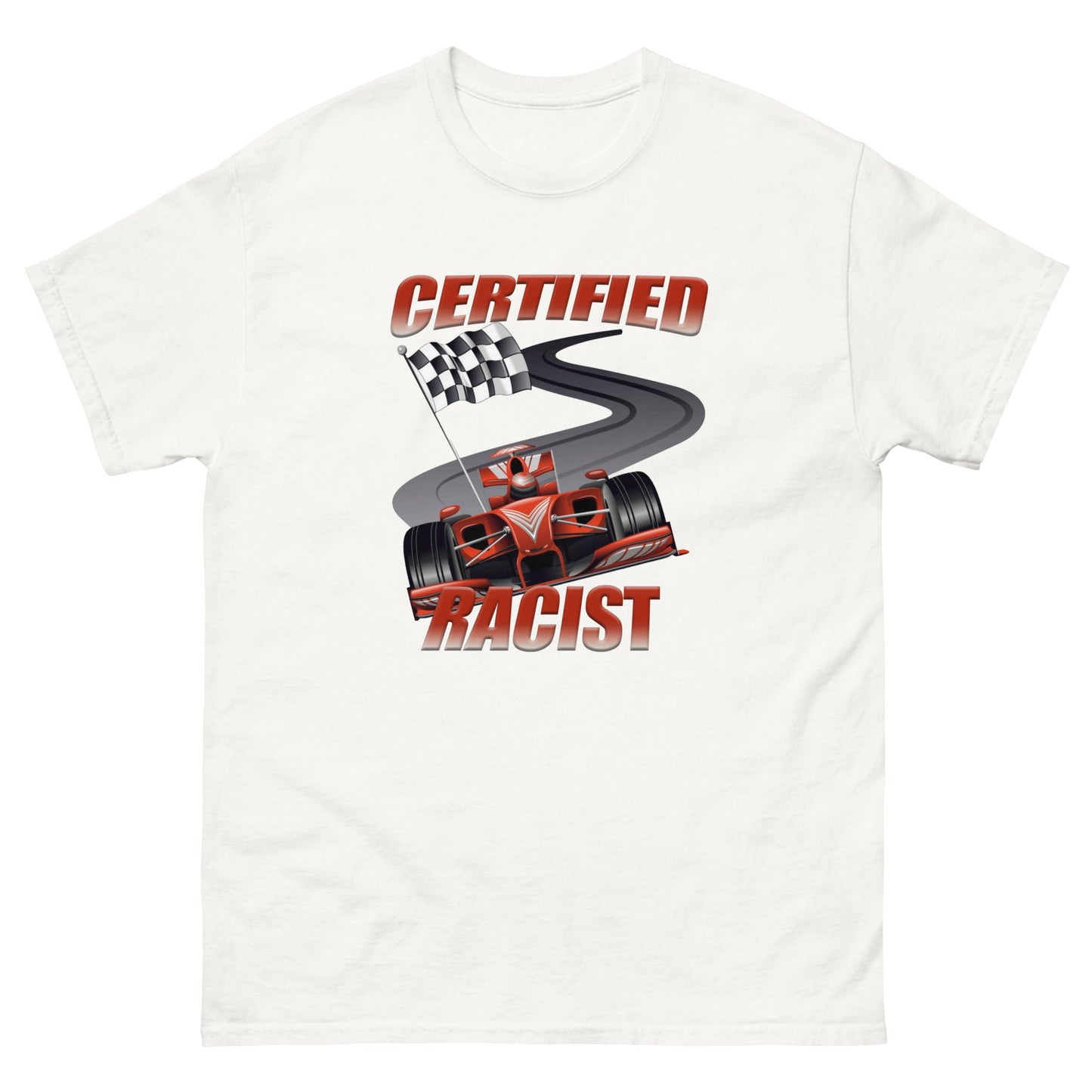 CERTIFIED F1 RACIST TEE